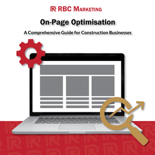 On-Page Optimisation: A Comprehensive Guide for Construction Businesses