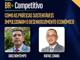 BR+ Competitivo discute como a sustentabilidade pode ajudar no crescimento da economia