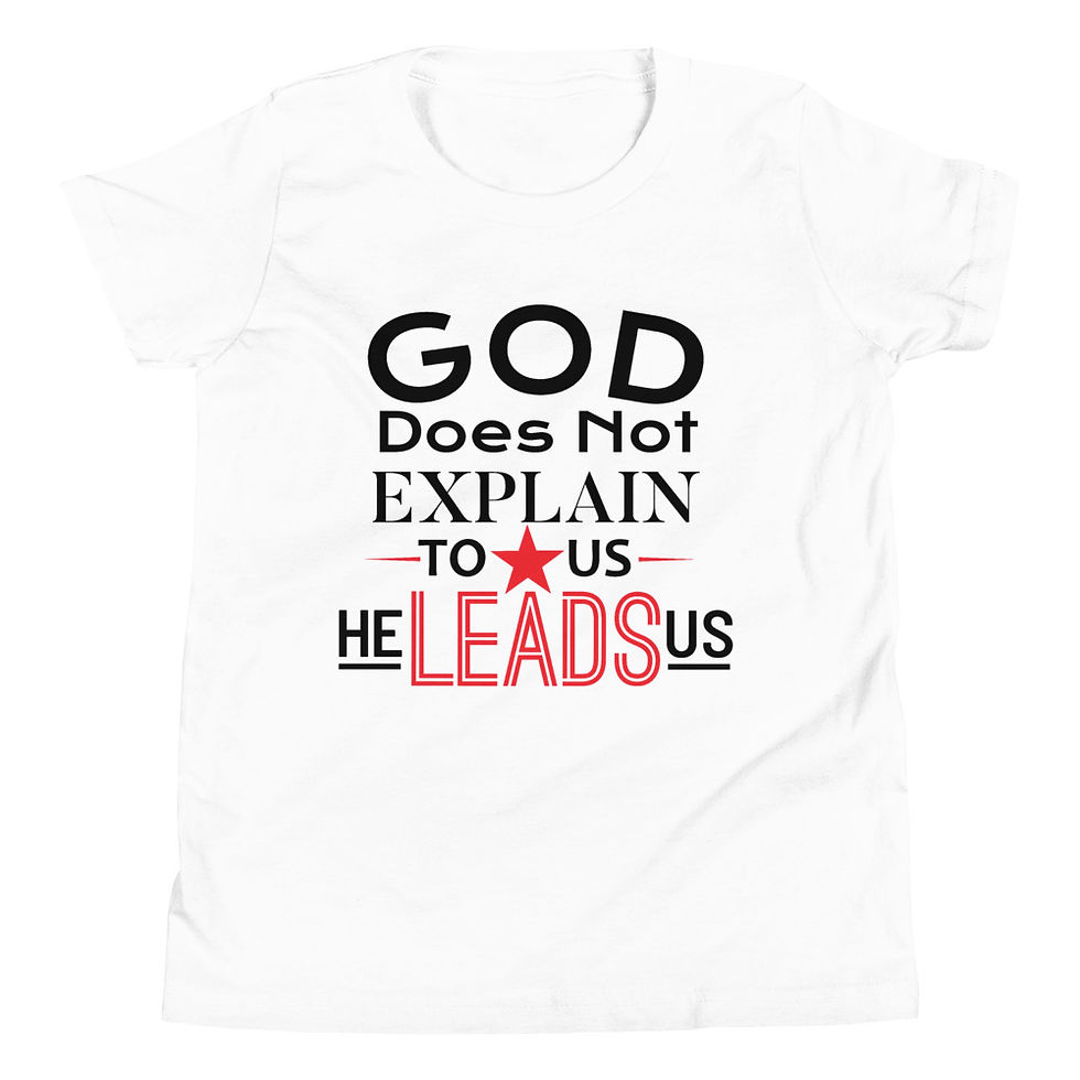 Thumbnail: Youth Short Sleeve T-Shirt: God Does Not Explain To Us, He Leads Us