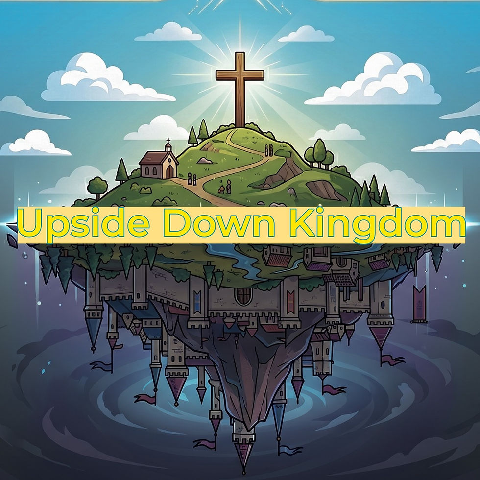 The Upside Down Kingdom