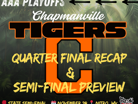 On the Prowl: The Chapmanville Tigers Upset Over Bridgeport and the Upcoming Semi-Final Matchup with Nitro