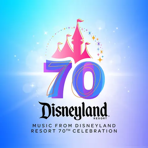 DISNEYLAND RESORT 7OTH CELEBRATION ALBUM