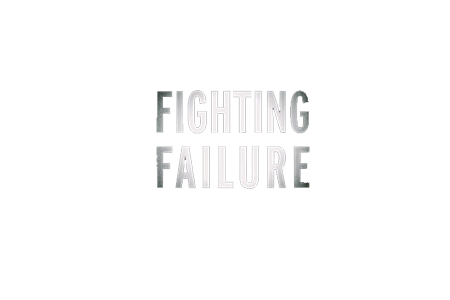 FIGHTING FAILURE.png