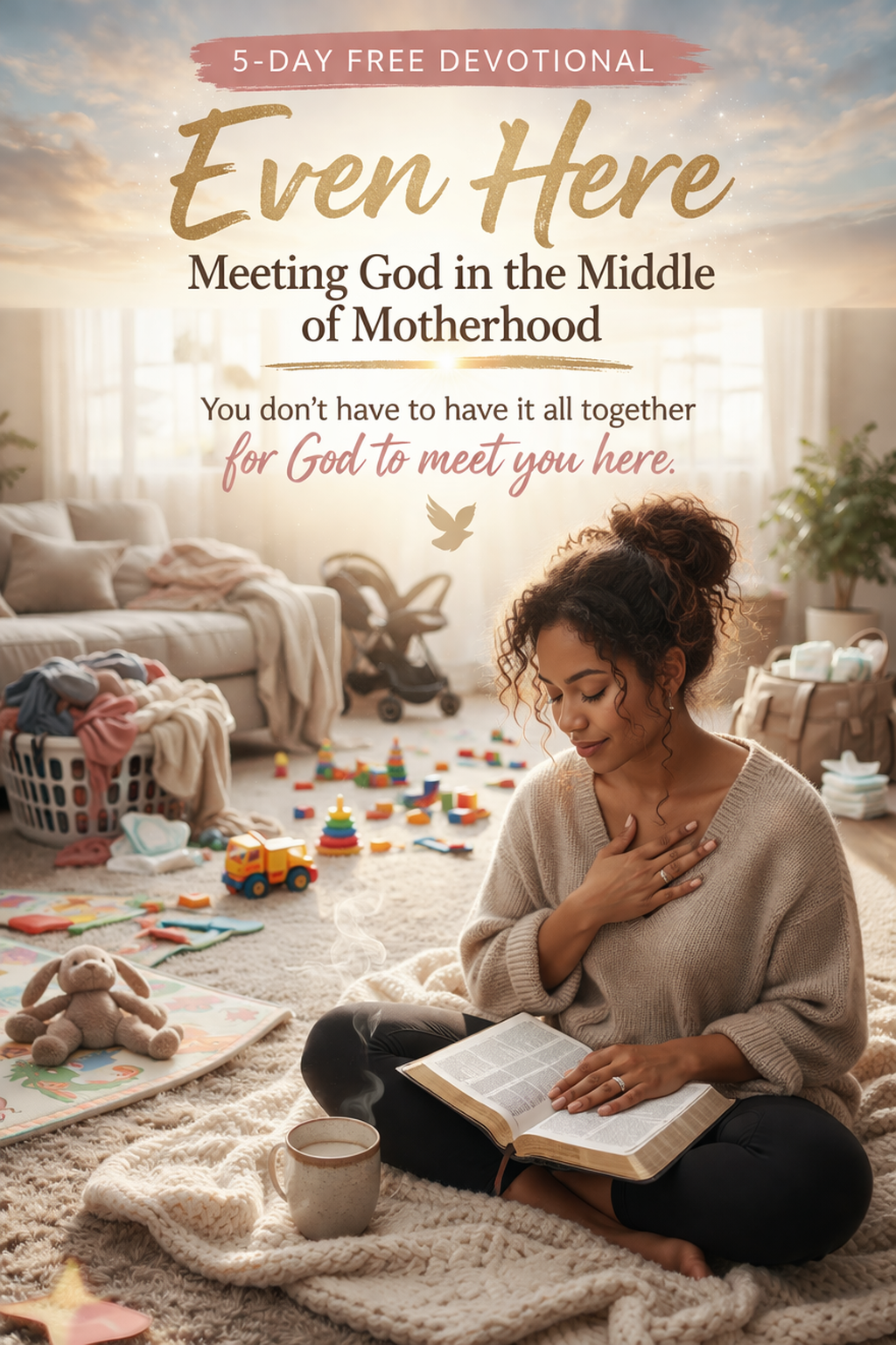 Even Here devotional