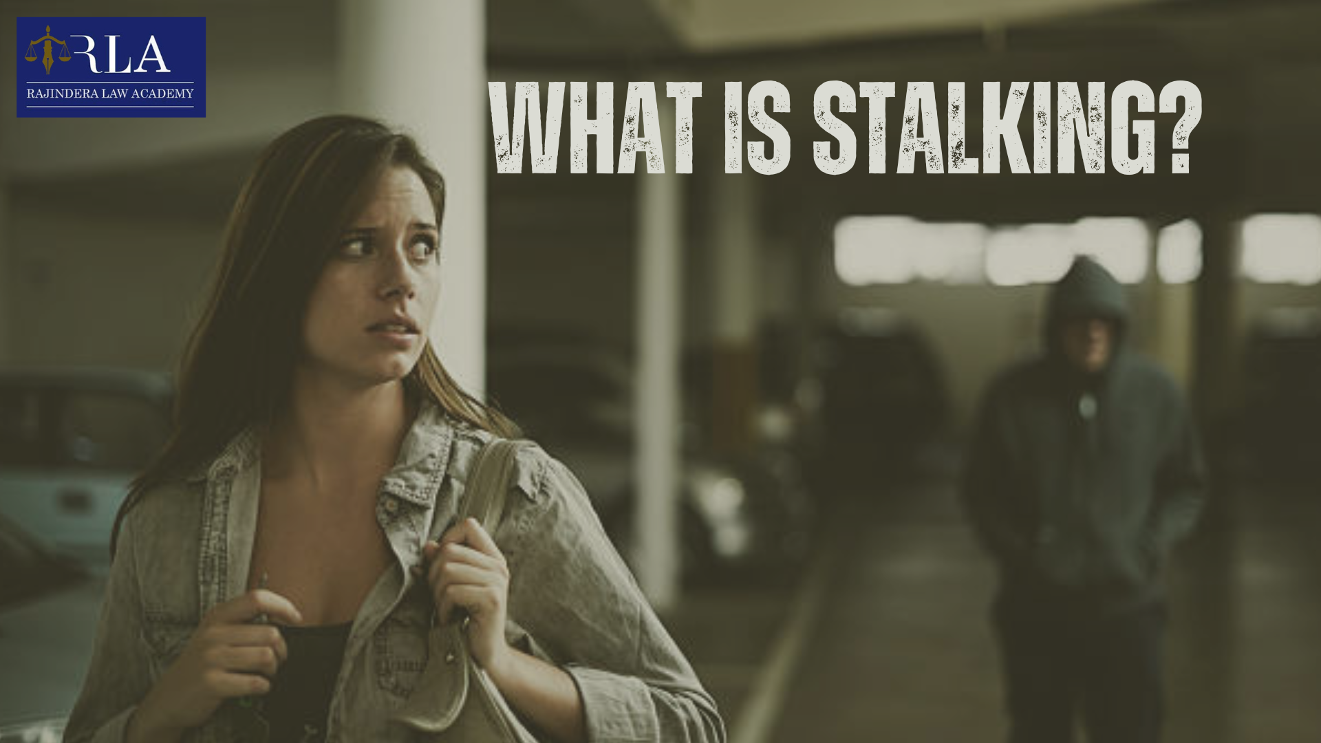 What is Stalking and Stalking Laws in India?