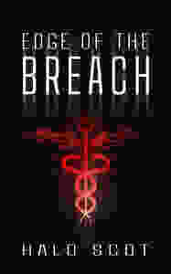 Edge of the Breach by Halo Scott