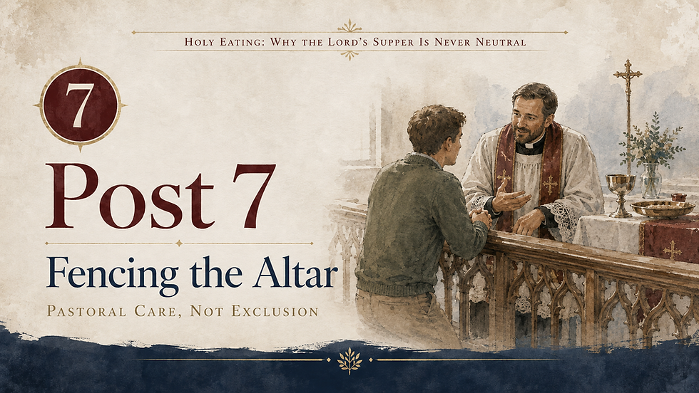 Fencing the Altar: Pastoral Care, Not Exclusion