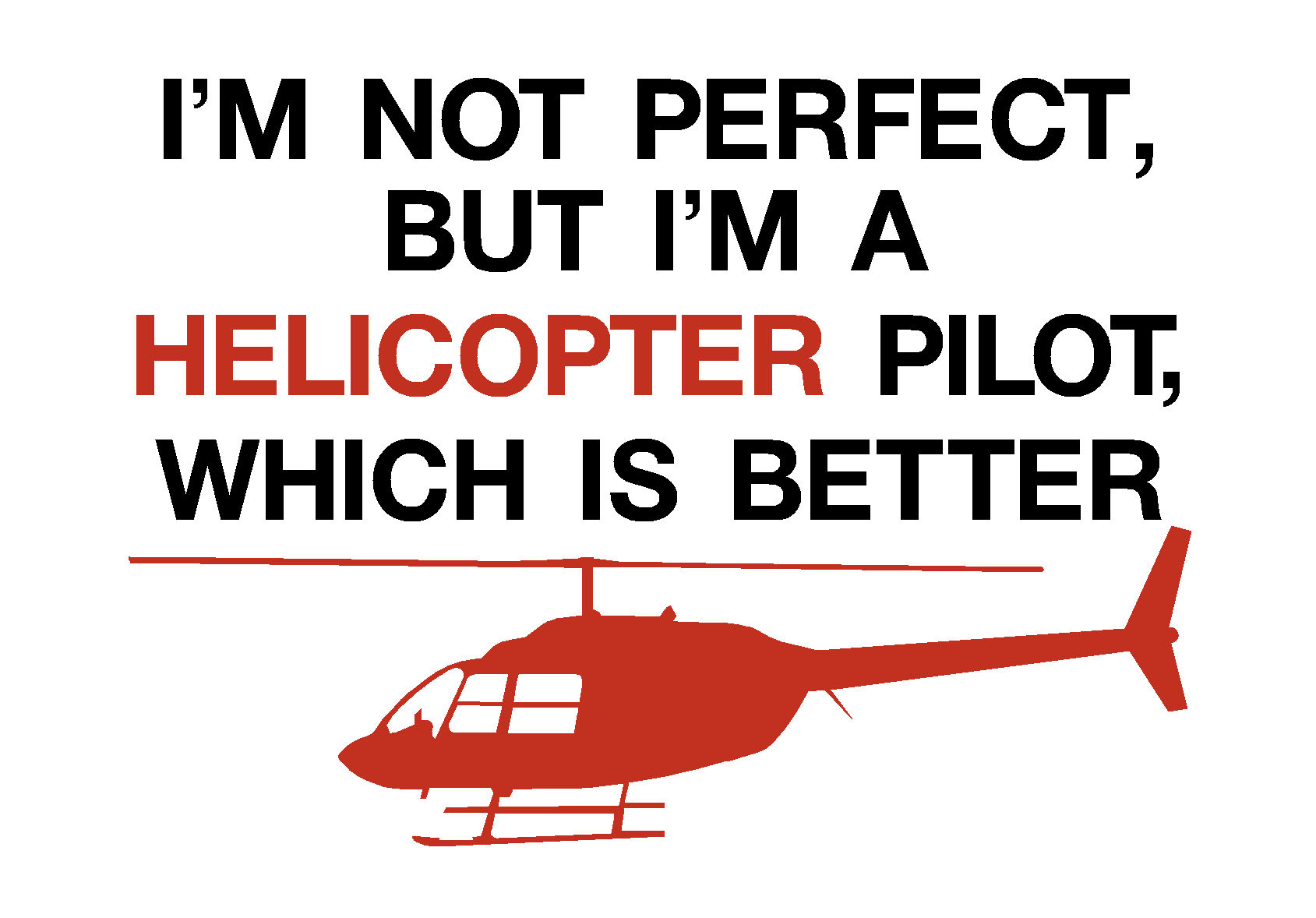 Not Perfect, Helicopter Pilot Car/Bumper Sticker