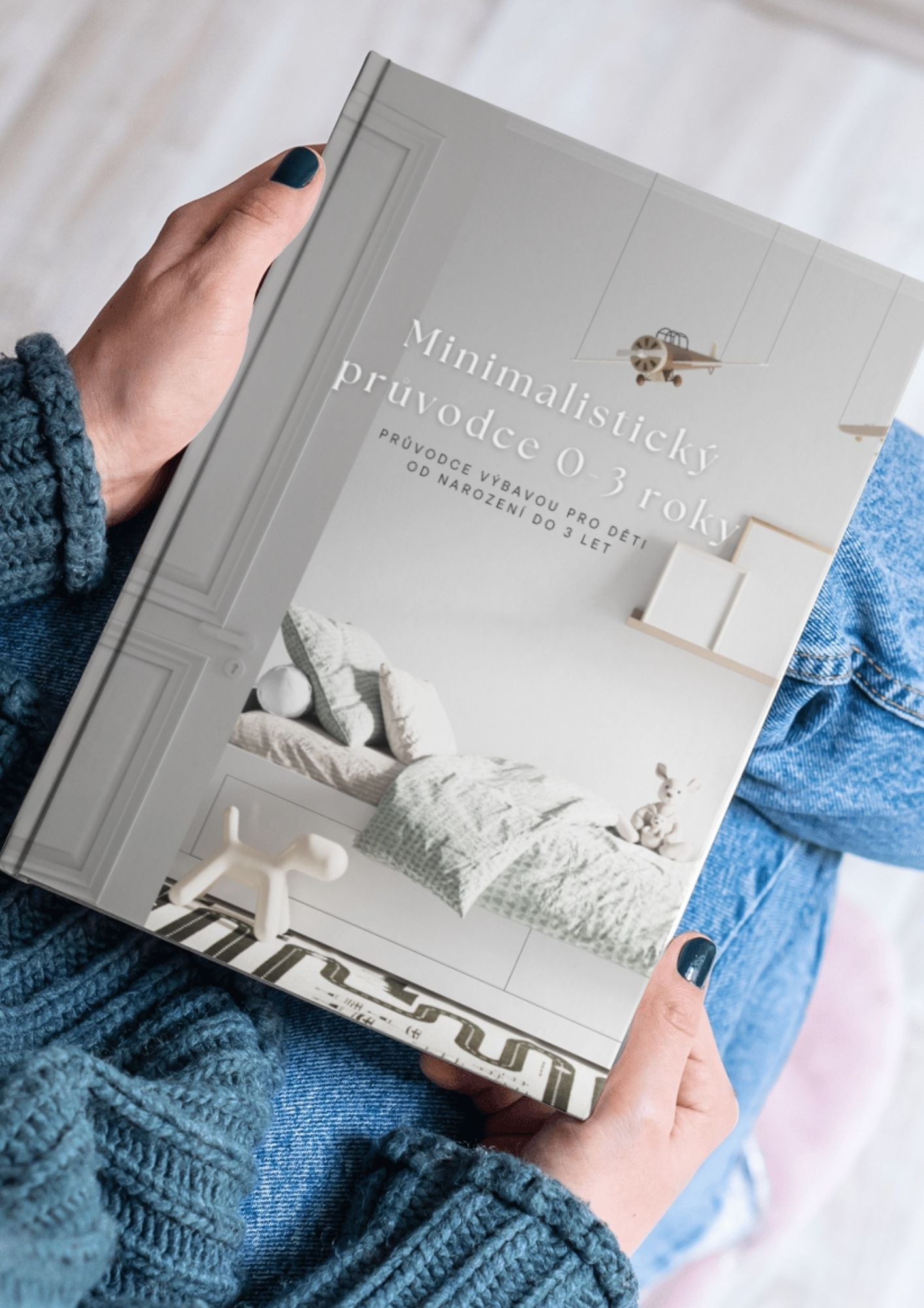 MINIMALISTICKÝ PRŮVODCE 0-3 ROKY