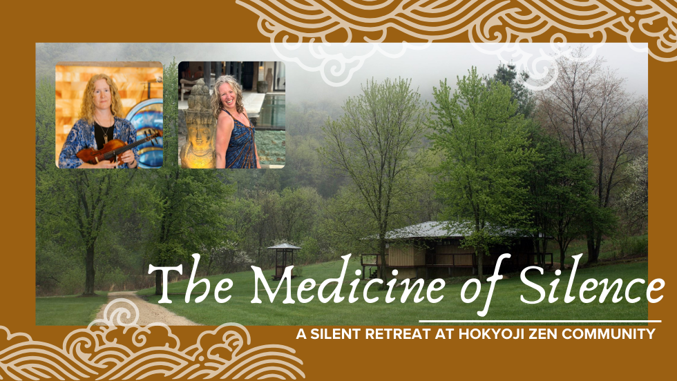 The Medicine of Silence: A Silent Retreat at Hokyoji Zen Community 