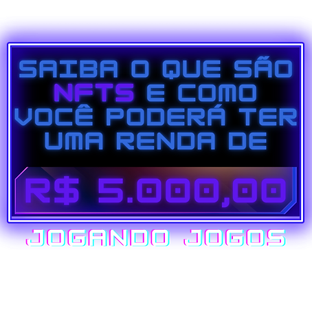 SAIBA O QUE SÃO NFTS E COMO VOCÊ PODERÁ (1).png