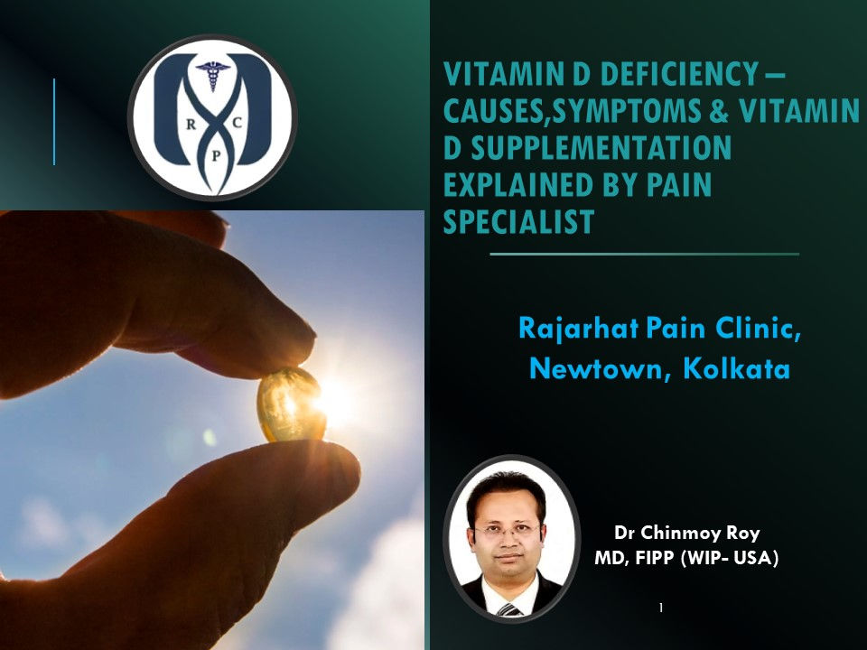 Vitamin D Deficiency – Causes, Symptoms & Vitamin D Supplementation Explained by Pain Specialist