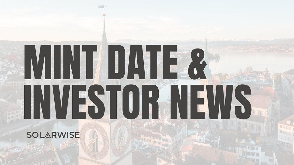 Solar NFT MINT Date & Swiss Investment 
