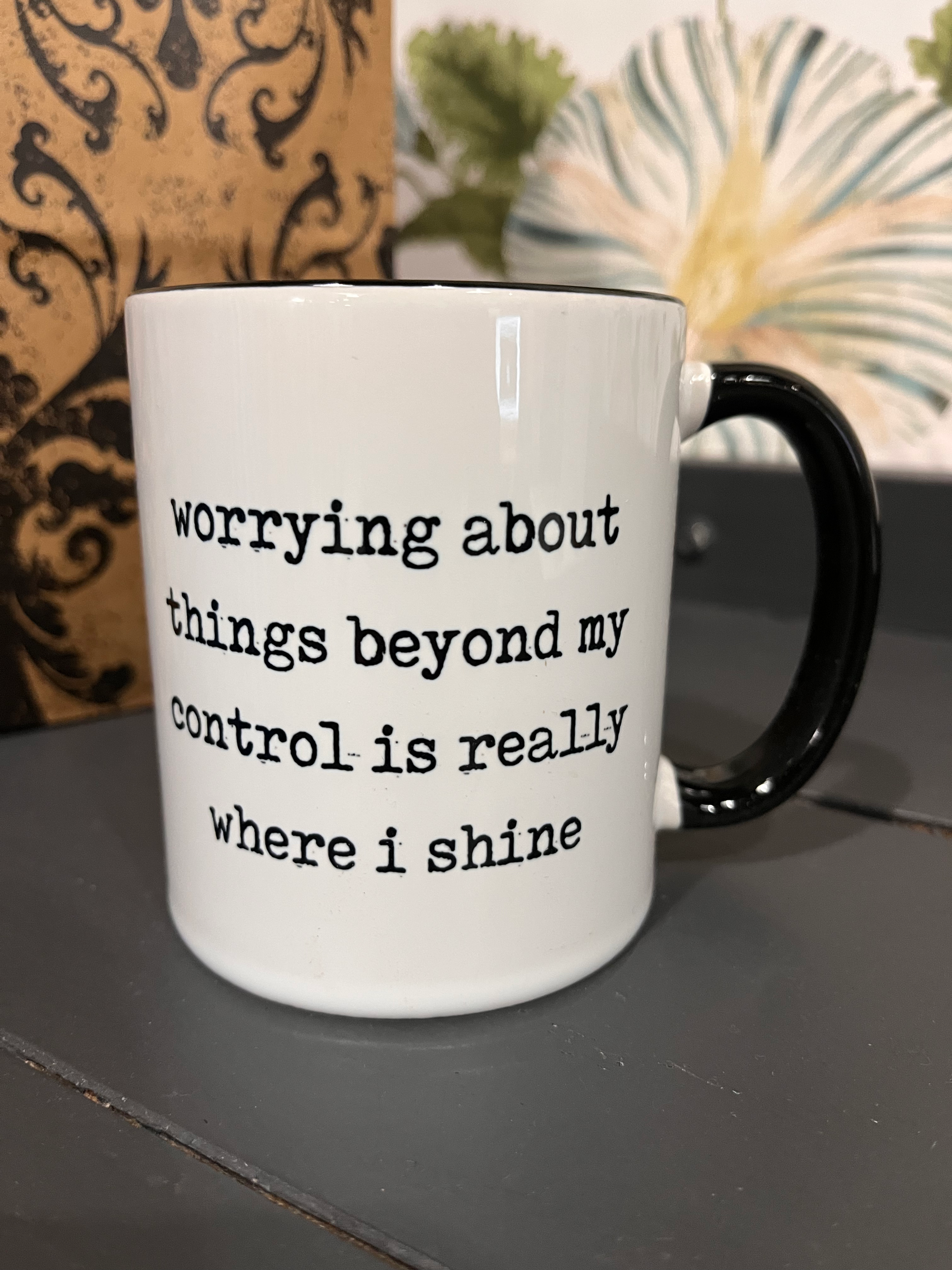 Worrying About Things Outside of My Control Funny Gift Mug