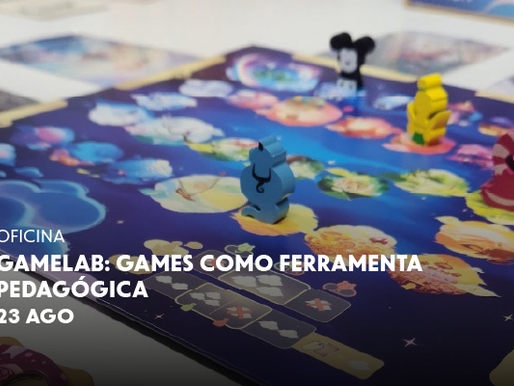 Game Lab: Games como ferramenta Pedagógica
