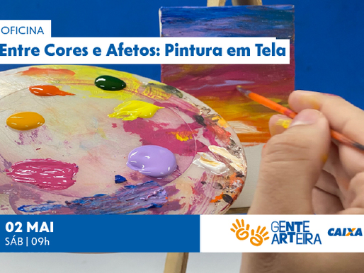 Entre Cores e Afetos: Oficina de Pintura