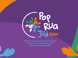 2º Mutirão PopRuaJud Bahia amplia serviços e será realizado nos dias 22 e 23 de abril em Salvador; confira as novidades