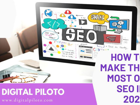 How to Make the Most of SEO in 2022