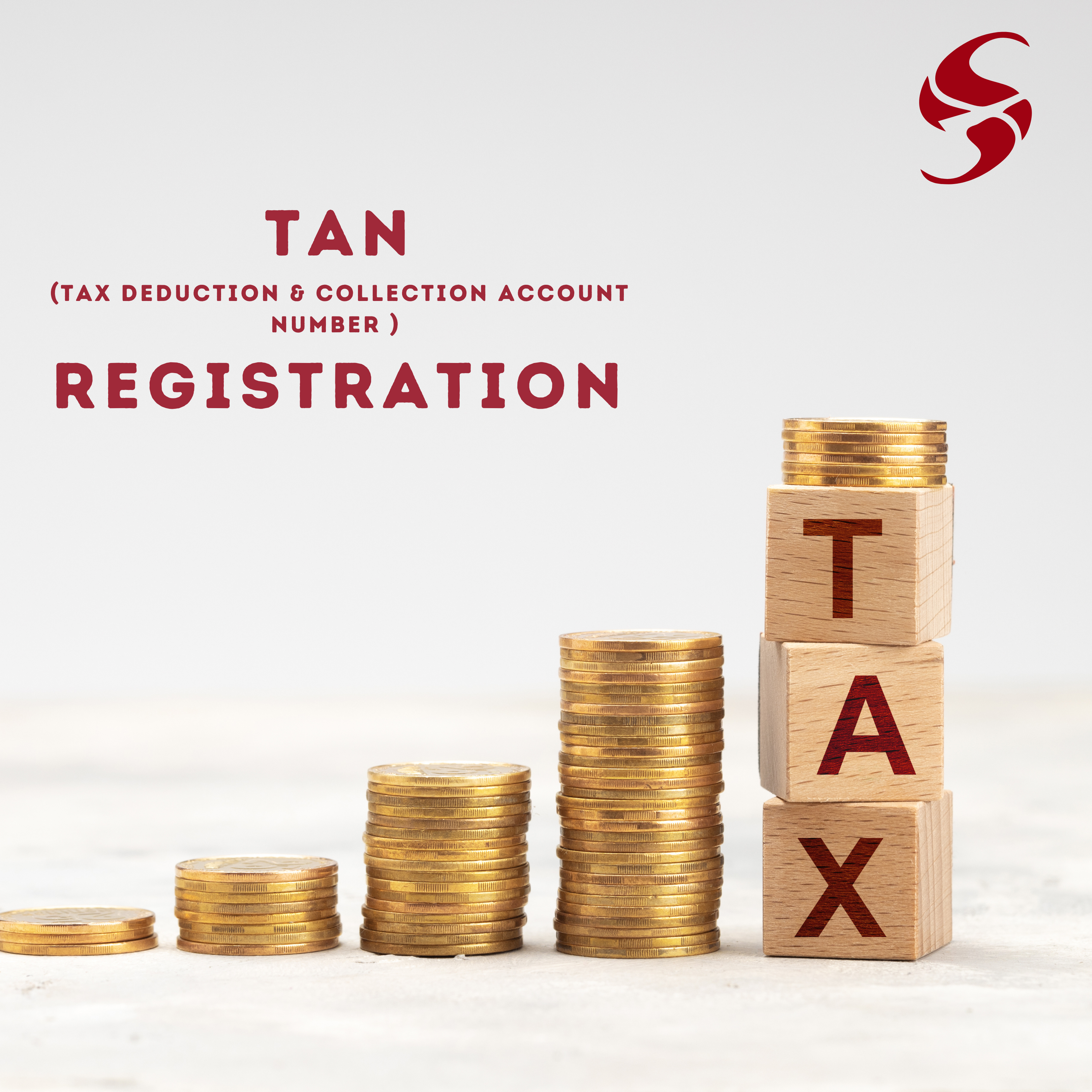 TAN Tax Deduction and Collection Account Number Registration, stacked coins with TAX.