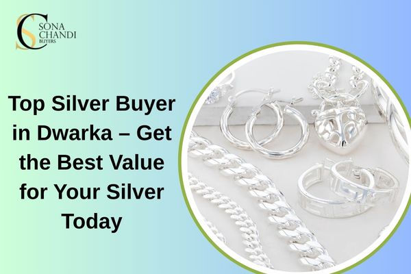 silver buyer in Dwarka