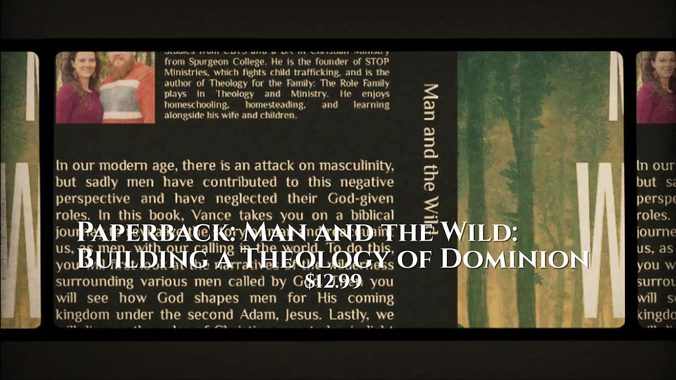 Thumbnail: Paperback: Man and the Wild: Building a Theology of Dominion