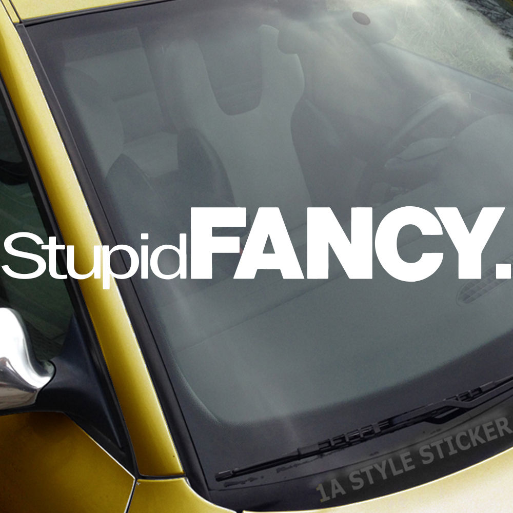 Stupid Fancy Frontscheibenaufkleber Tuningsticker Autoaufkleber Uni Farben Sticker Tuningaufkleber Tuningszene