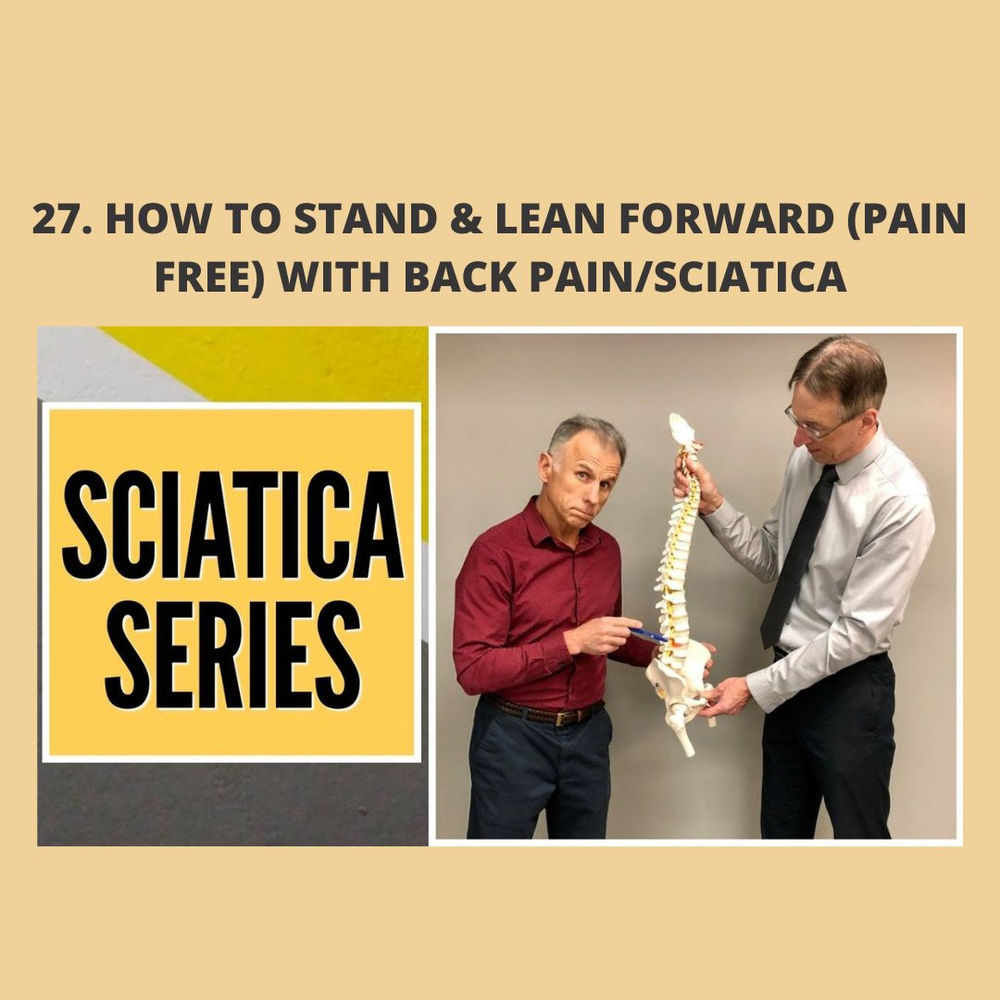 Sciatica Series 27. How to Stand and Lean Forward with Back Pain and