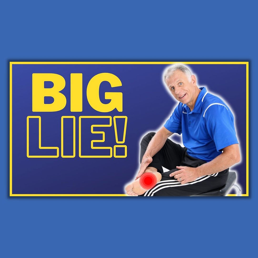 The Big Lie About Heel Spurs, Heel Pain, & Plantar Fasciitis