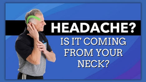 Two Self-Tests & 5 Signs Your Headache is Coming from Your Neck. Plus, Possible Causes.