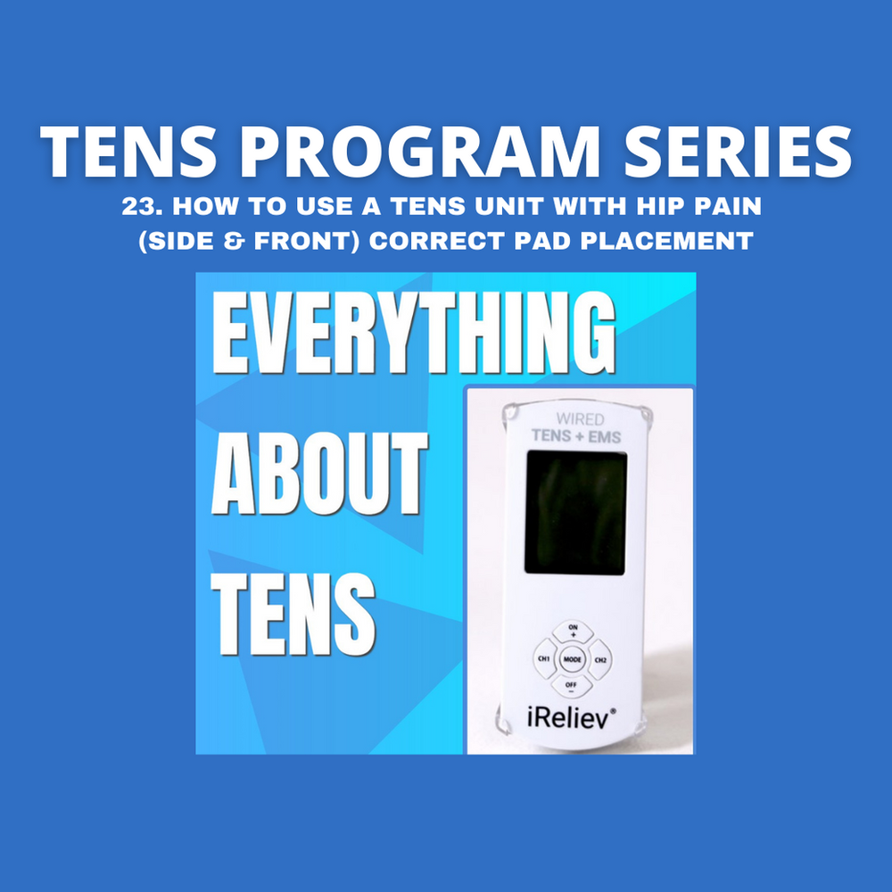 23. HOW TO USE A TENS UNIT WITH HIP PAIN (SIDE & FRONT) CORRECT PAD