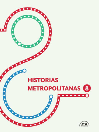 Historias Metropolitanas 8
