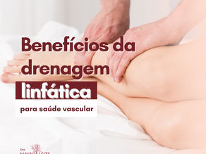 Benefícios da drenagem linfática