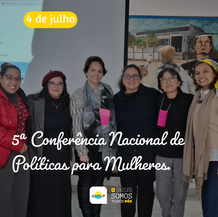 Resumo da 5ª Conferência Nacional de Políticas para Mulheres.