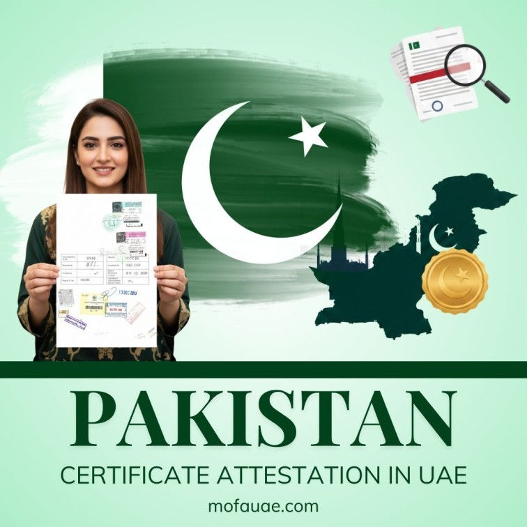 Pakistan Certificate Attestation in Dubai, UAE – Complete Guide (2026)