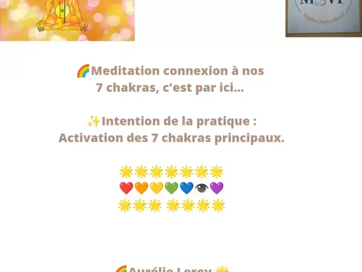 🌈Méditation connexion à nos 7 chakras, c'est par ici ...