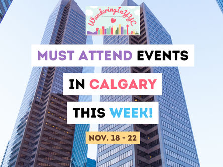 MUST-ATTEND Events in Calgary this Week - November 18-22, 2024