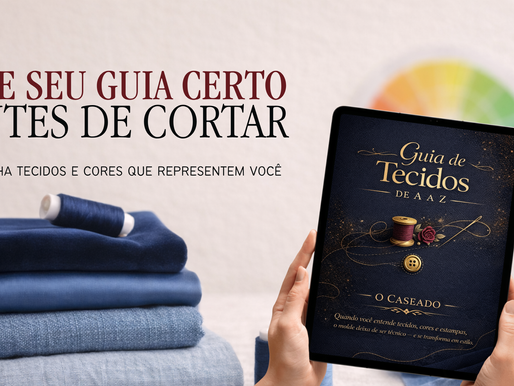 COMO ESCOLHER TECIDO CERTO PARA COSTURA
