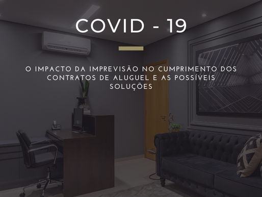 O Impacto da Imprevisão no Cumprimento dos Contratos de Aluguel e as Possíveis Soluções