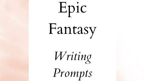 8 Epic Fantasy Writing Prompts