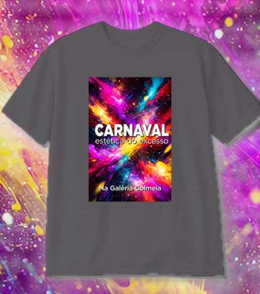 Miniatura: Camiseta CARNAVAL       estética do excesso