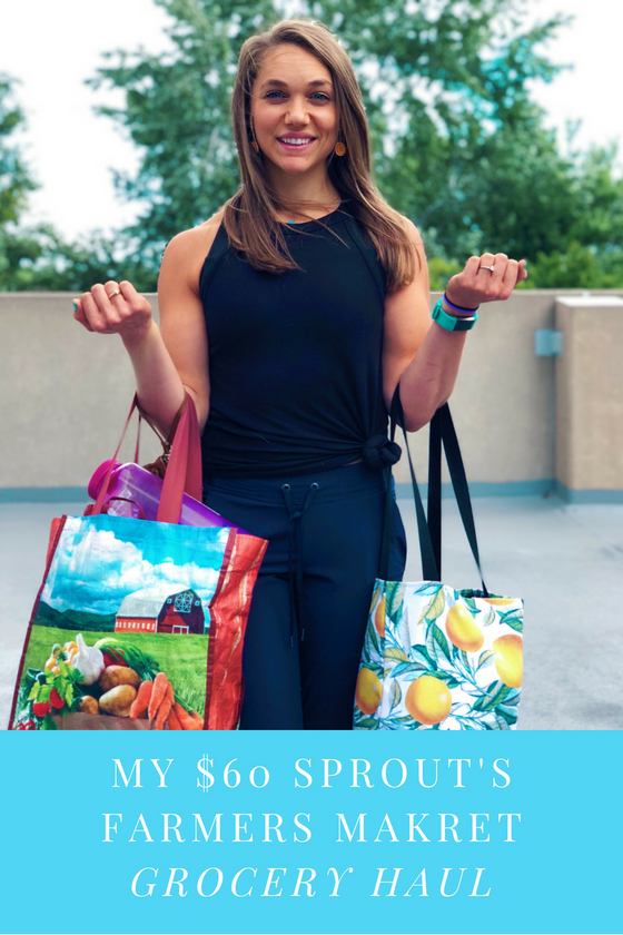 My $60 Sprouts Farmers Market Grocery Haul and How to Be Successful with Your Nutrition Goals