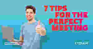 7 Tips for the Perfect Meeting