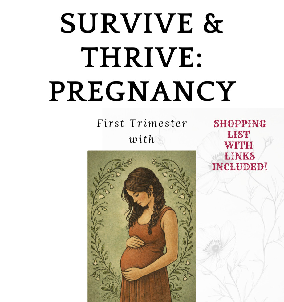Survive and Thrive: First Trimester Edition