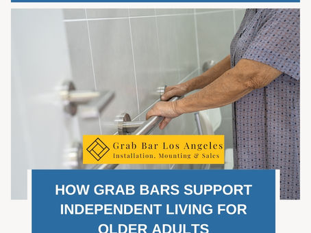 How Grab Bars Support Independent Living for Older Adults