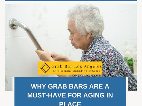 Why Grab Bars Are a Must-Have for Aging in Place