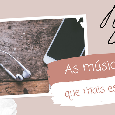 As músicas que mais escutei esse ano