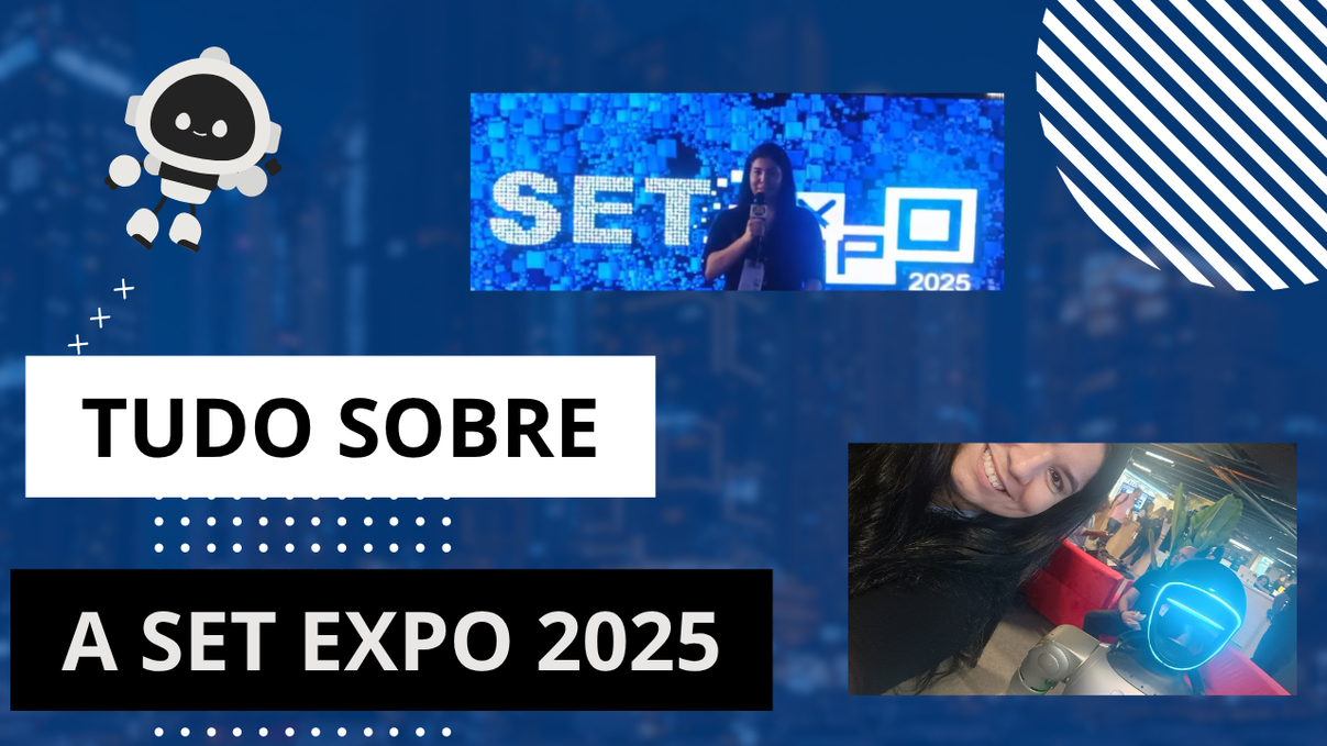 Minha experiência na SET EXPO 2025 em São Paulo