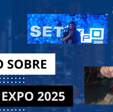 Minha experiência na SET EXPO 2025 em São Paulo