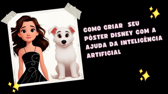 Transforme-se em um Personagem de Animação da Disney: Crie Seu Pôster com Inteligência Artificial