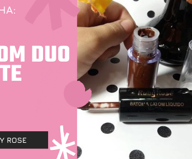 Resenha: Batom Duo Matte Ruby Rose